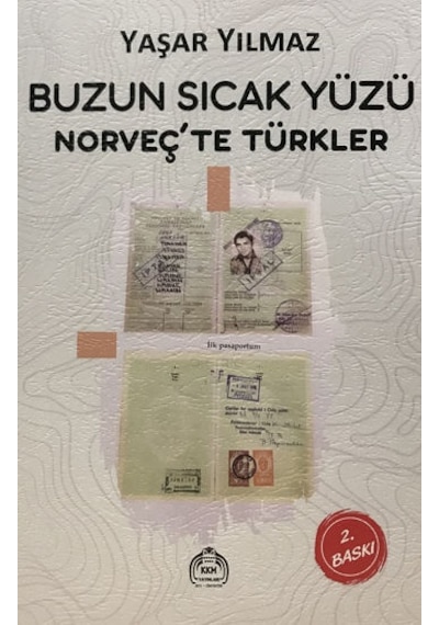 Buzun Sıcak Yüzü Norveç'Te Türkler - Yaşar Yılmaz