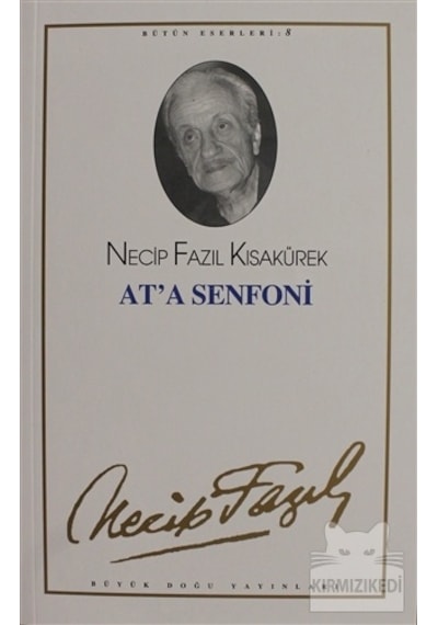 At'a Senfoni - Necip Fazıl Kısakürek - Büyük Doğu Yayınları