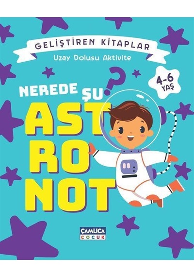 Nerede Şu Astronot / Uzay Dolusu Aktivite / Nuran Ferhan Can