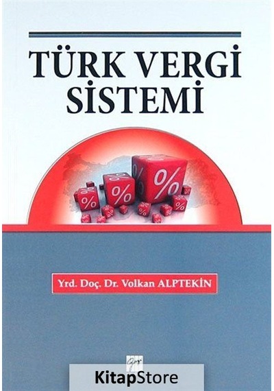 Türk Vergi Sistemi - Volkan Alptekin - Gazi Kitabevi