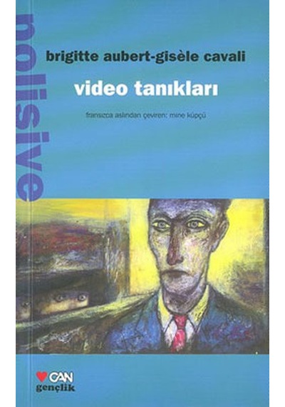 Video Tanıkları - Brigitte Aubert -  Gisele Cavali - Can Çocuk Yayınları