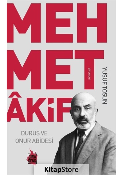 Duruş ve Onur Abidesi Mehmet Akif - Yusuf Tosun - Çıra Genç