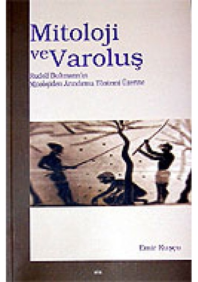 Mitoloji ve Varoluş - Emir Kuşçu - Elis Yayınları