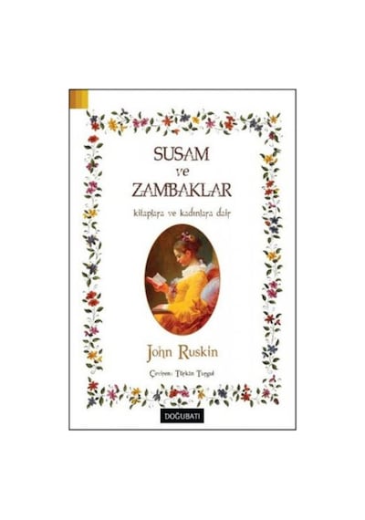 Susam ve Zambaklar - John Ruskin - Doğu Batı Yayınları