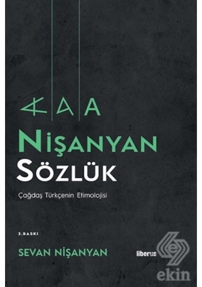 Nişanyan Sözlük - Çağdaş Türkçenin Etimolojisi - Sevan Nişanyan - Liberus
