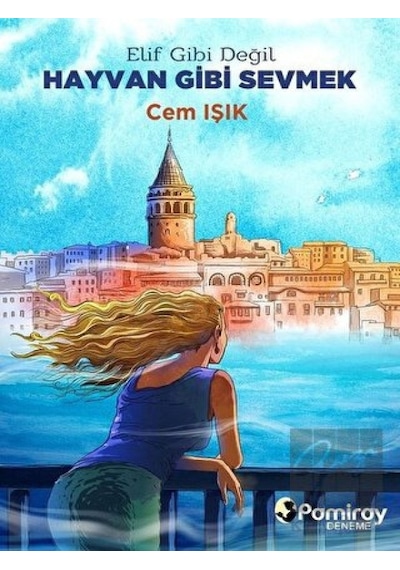 Hayvan Gibi Sevmek - Cem Işık - Pamiray Yayınları