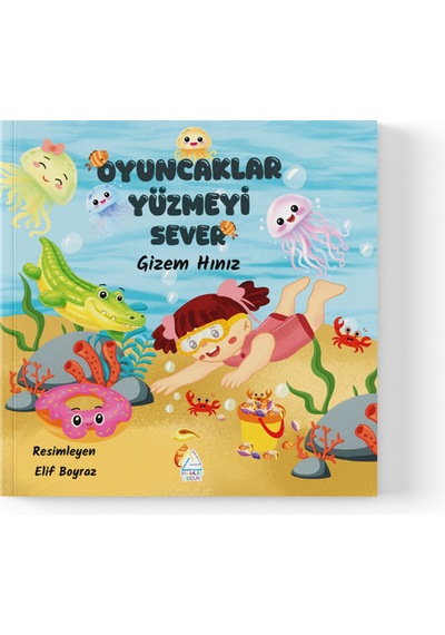 Gizem Hınız - Oyuncaklar Yüzmeyi Sever