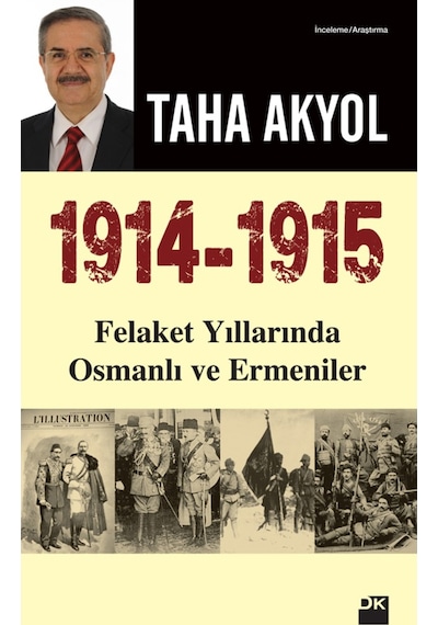 1914-1915 Felaket Yıllarında Osmanlı ve Ermeniler - Taha Akyol - Doğan Kitap