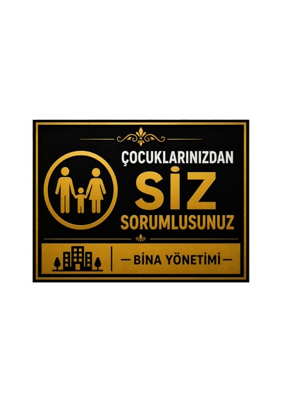 Lüks Gold Serisi Çocuklarınızdan Siz Sorumlusunuz Uyarı Levhası - 25x35 Cm 3mm Dekota