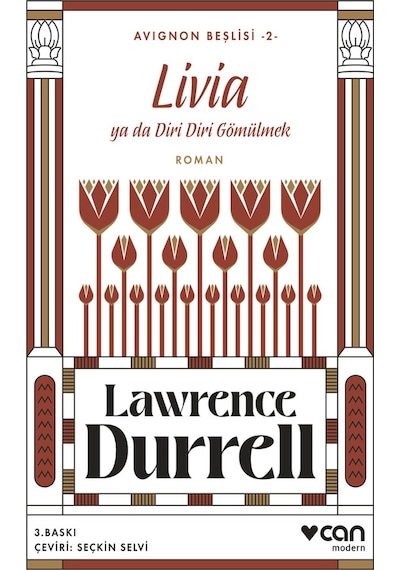 Livia ya da Diri Diri Gömülmek - Avignon Beşlisi 2 - Lawrence Durrell - Can Yayınları