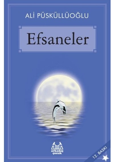 Efsaneler - Ali Püsküllüoğlu - Arkadaş Yayıncılık