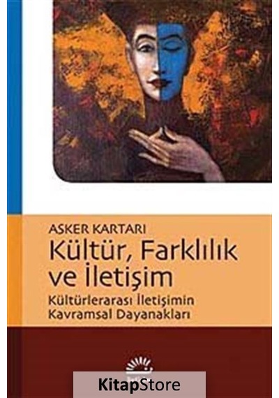 Kültür. Farklılık Ve İletişim / Asker Kartari