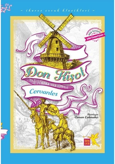 Don Kişot - İkaros Çocuk Klasikleri - Miguel de Cervantes Saavedra - İkaros Çocuk