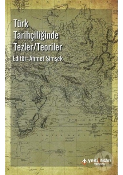 Türk Tarihçiliğinde Tezler - Teoriler