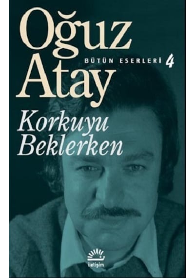 Bütün Eserleri 4 - Korkuyu Beklerken