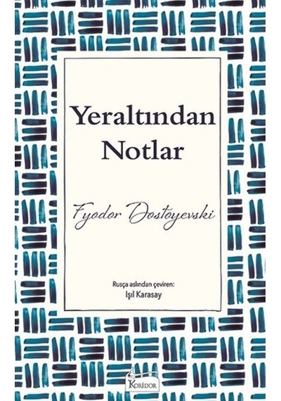 Yeraltından Notlar-Bez Ciltli - Fyodor Mihayloviç Dostoyevski - Koridor Yayıncılık