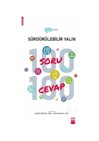 Lean Talks Sürdürülebilir Yalın 100 Soru 100 Cevap / Gamze Ürkmez