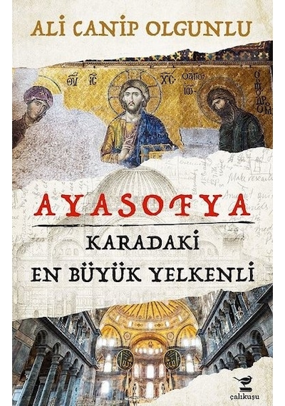 Ayasofya-Karadaki En Büyük Yelkenli - Ali Canip Olgunlu - Çalıkuşu