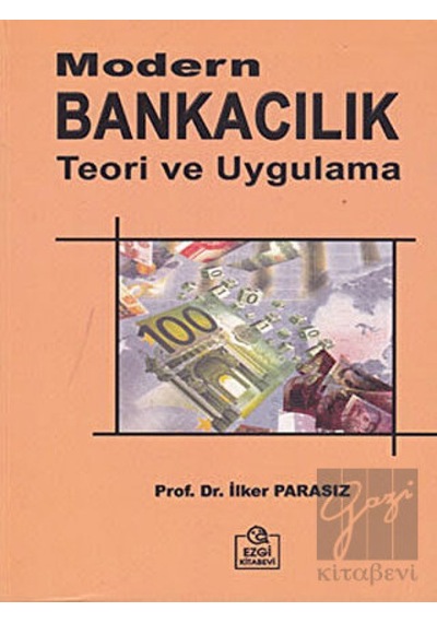 Modern Bankacılık Teori ve Uygulama - İlker Parasız - Ezgi Kitabevi Yayınları