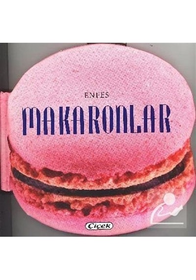 Enfes Makaronlar- Çiçek Yayıncılık