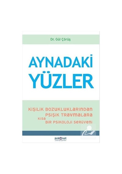 Aynadaki Yüzler / Dr. Gül Çörüş Aynadaki Yüzler / Dr. Gül Çörüş