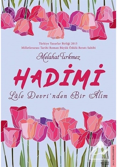 Hadimi-Lale Devri'nden Bir Alim - Melahat Ürkmez - Destek Yayınları