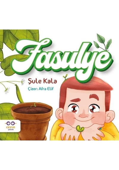 Fasulye - Şule Kala - Cezve Çocuk