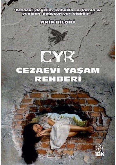 CYR Cezaevi Yaşam Rehberi / Arif Bilgili