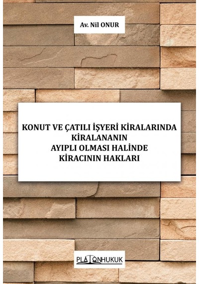 Konut Ve Çatılı İşyeri Kiralarında Kiralananın Ayıplı Olması Halinde Kiracının Hakları