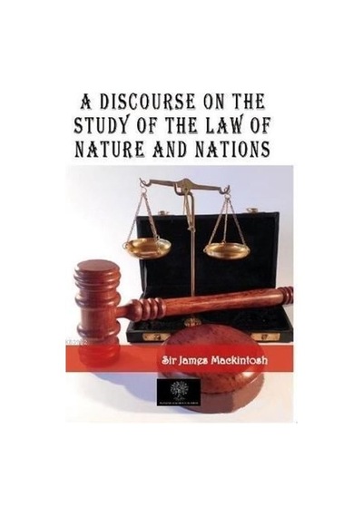 A Discourse on the Study of the Law of Nature and Nations
