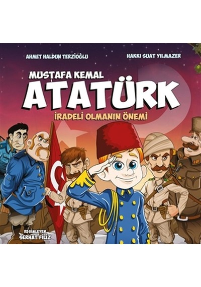 Mustafa Kemal Atatürk - İradeli Olmanın Önemi - Ahmet Haldun Terzioğlu - Pogo