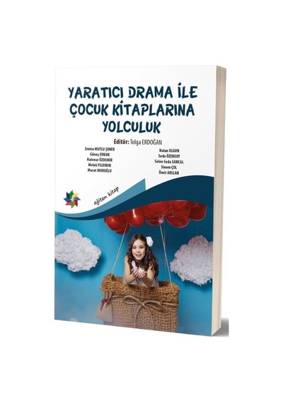 Yaratıcı Dramayla Çocuk Kitaplarına Yolculuk- Eğiten Kitap