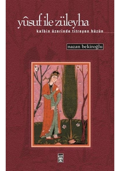 Yusuf İle Züleyha - Nazan Bekiroğlu - Timaş Yayınları