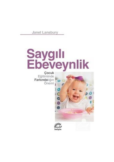 Saygılı Ebeveynlik / Janet Lansbury