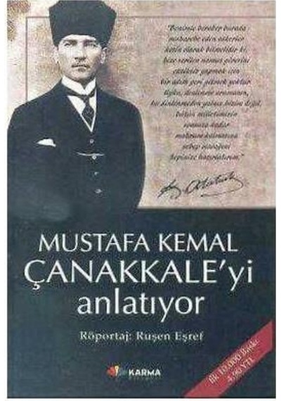 Mustafa Kemal Çanakkaleyi Anlatiyor - Ruşen Eşref - Karma Kitapla 9789944321464