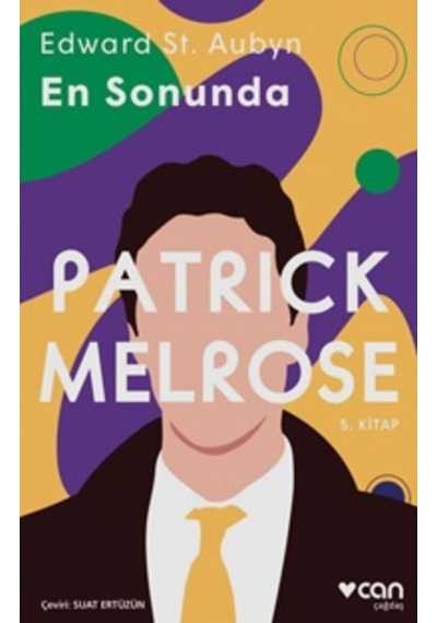 Patrick Melrose 1-Unut Gitsin - Edward St Aubyn - Can Yayınları