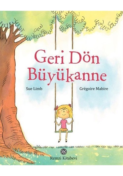 Geri Dön Büyükanne / Sue Limb