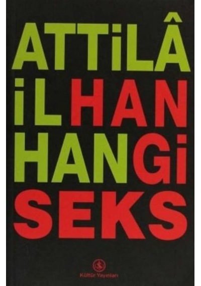 Hangi Seks  -  Attila İlhan  -  İş Bankası Kültür Yayınları