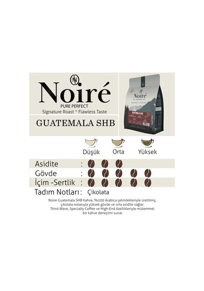 Noire Guatemala Shb 250g %100 Arabica Single Origin Çekirdek