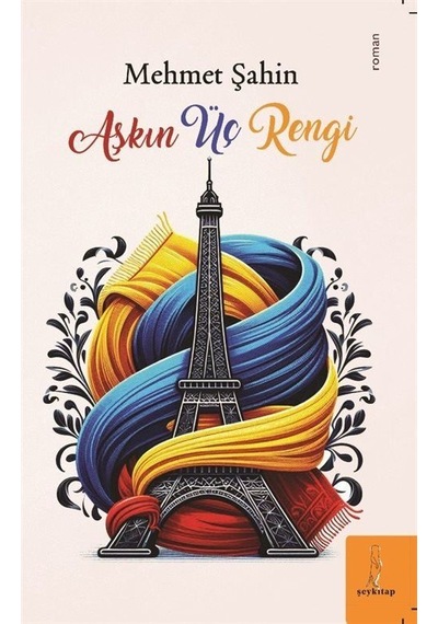 Aşkın Üç Rengi / Mehmet Şahin
