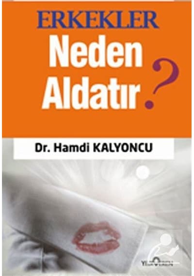 Erkekler Neden Aldatır? - Hamdi Kalyoncu - Yediveren Yayınları