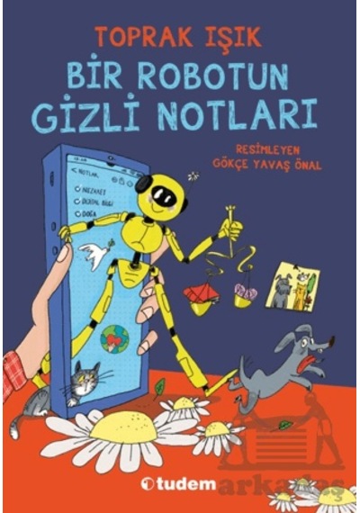 Bir Robotun Gizli Notları Tudem Yayınları