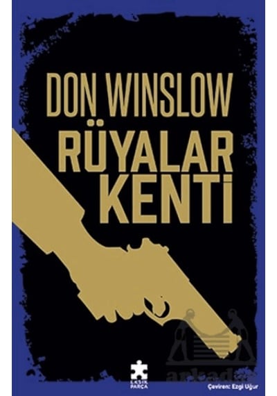 Rüyalar Kenti Eksik Parça Yayınları Don Winslow