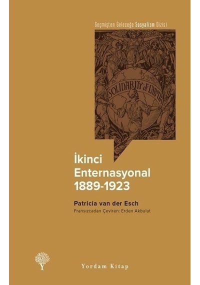 İkinci Enternasyonal  -  1889 - 1923 - Patricia Van Der Esch - Yordam Kitap