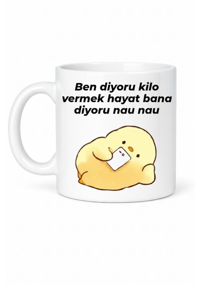 Eğlenceli Kupa Bardak ''ben Diyoru Kilo Vermek Hayat Bana Diyoru Nau Nau '' Yazılı Baskılı Kupa Beyaz