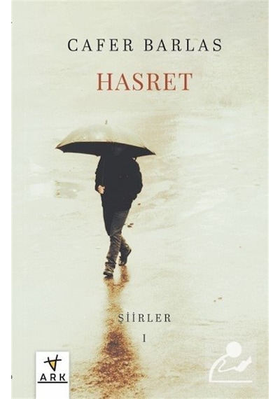 Hasret / Şiirler 1 / Cafer Barlas