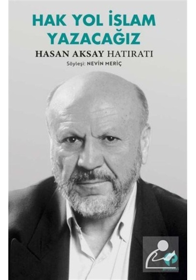 Hak Yol Islam Yazacağız / Nevin Meriç 9786257548236