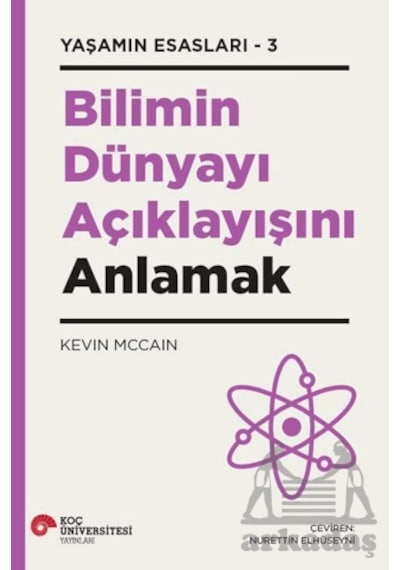 Bilimin Dünyayı Açıklayışını Anlamak