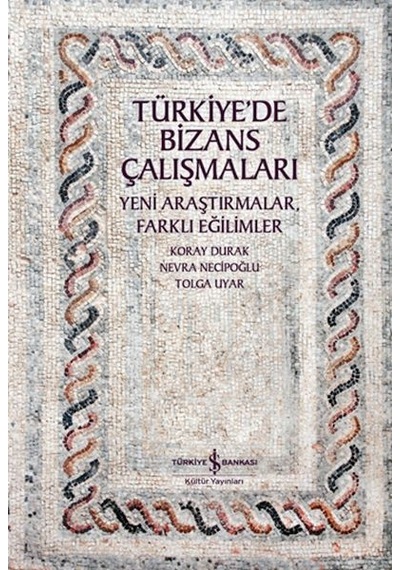 Türkiye De Bizans Çalışmaları - Aıaı-897101
