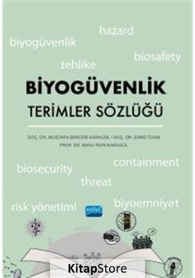 Biyogüvenlik Terimler Sözlüğü - Banu İnan Karagül - Nobel Akademik Yayıncılık